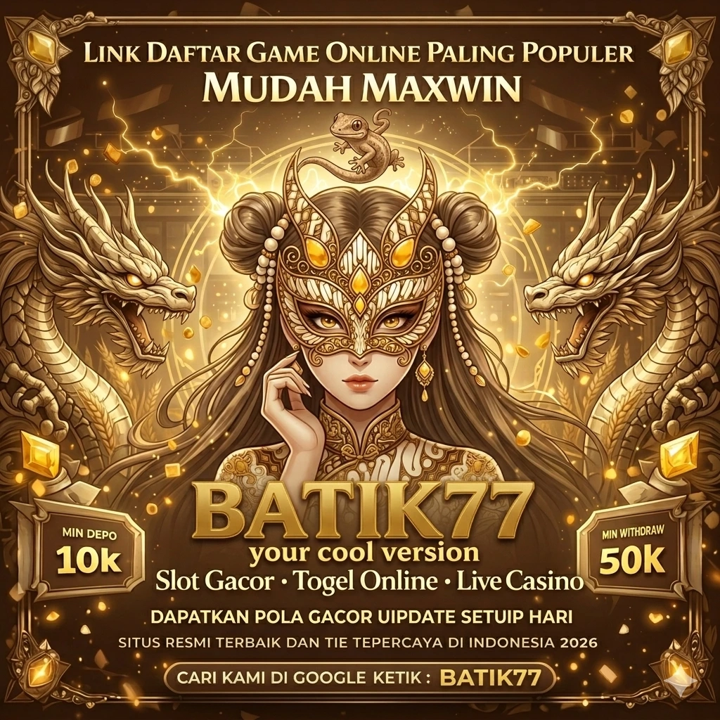 batik77 Terbaru: Review Aplikasi dan Link Unduh dan togel123: Rangkuman Brand yang Banyak Dicari